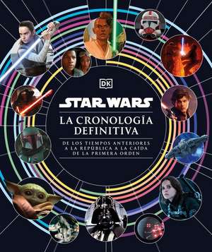 Star Wars La Cronología Definitiva (Star Wars Timelines) de Jason Fry