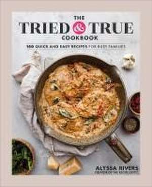 The Tried & True Cookbook de Author Alyssa Rivers