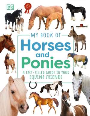 My Book of Horses and Ponies de Dk