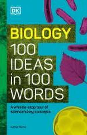 Biology 100 Ideas in 100 Words de Eva Amsen