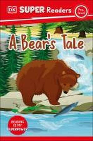 DK Super Readers Pre-Level a Bear's Tale de Dk