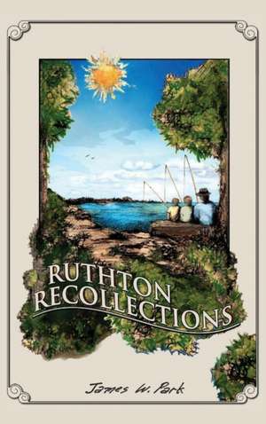 Ruthton Recollections de James W. Park