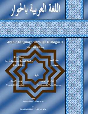 Arabic Language Through Dialogue Part 3 for Intermediate Level Arabic de Dr Hanada Taha-Thomure