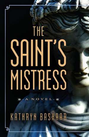 The Saint's Mistress de Kathryn Bashaar