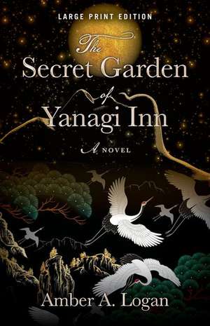 The Secret Garden of Yanagi Inn de Amber Logan