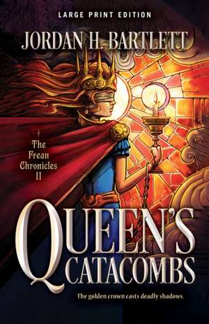 Bartlett, J: Queen's Catacombs