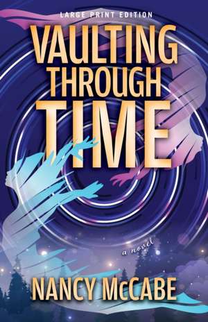 Vaulting Through Time de Nancy McCabe