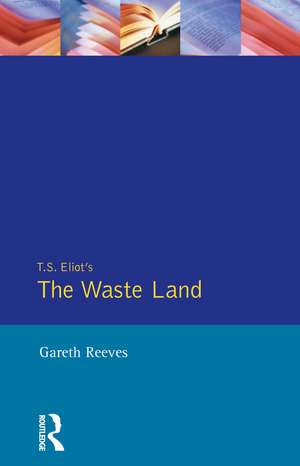 T. S. Elliot's The Waste Land de Gareth Reeves