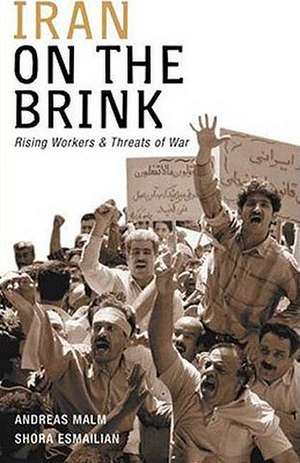 Iran on the Brink: Rising Workers and Threats of War de Andreas Malm