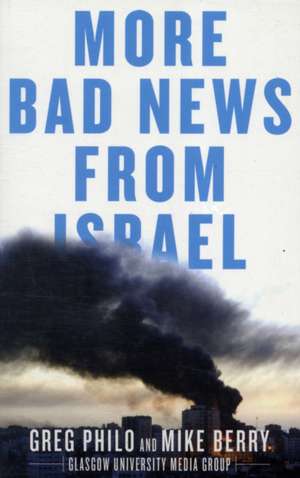 More Bad News From Israel de Greg Philo