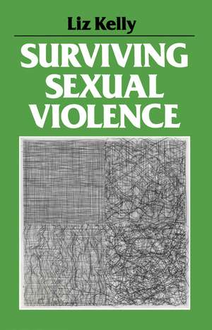 Surviving Sexual Violence de L. Kelly