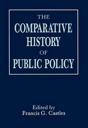 The Comparative History of the Public Policy de FG Castles