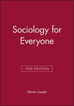 Sociology for Everyone 2e de M Joseph