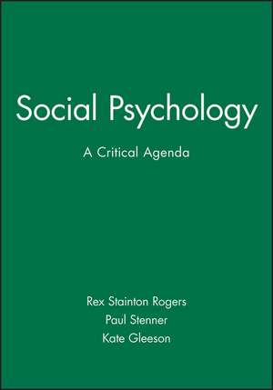 Social Psychology – A Critical Agenda de RS Stainton Rogers