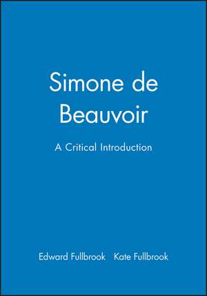 Simone De Beauvoir – A Critical Introduction de Fullbrook