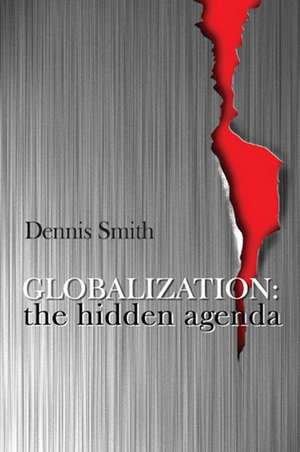 Globalization – The Hidden Agenda de D. Smith