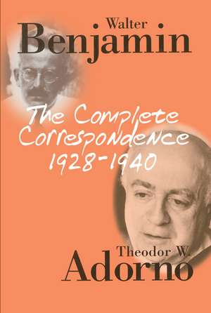 Complete Correspondence 1928–1940 de TW Adorno