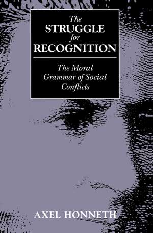 The Struggle for Recognition de Axel Honneth