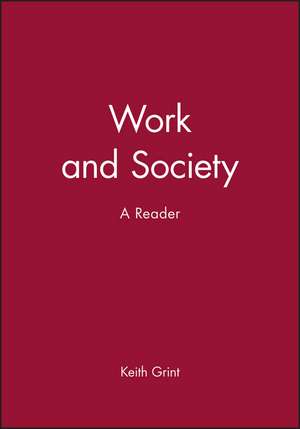 Work and Society – A Reader de K Grint