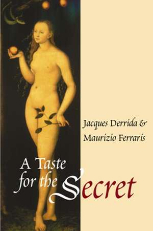 A Taste for the Secret de Derrida