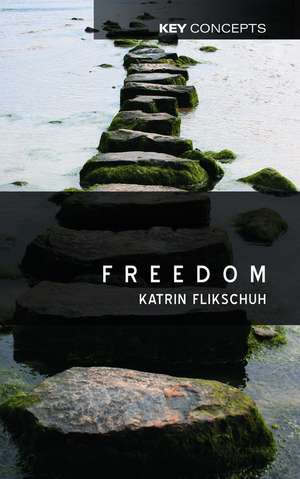 Freedom de K Flikschuh