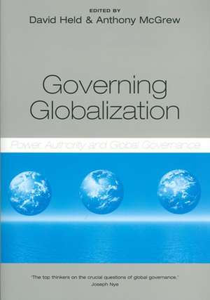 Governing Globalization – Power, Authority and Global Governance de D Held