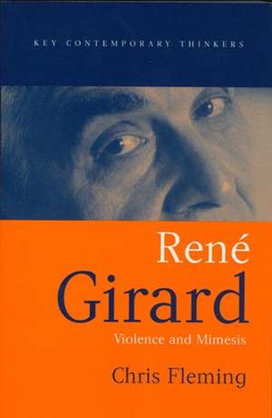 Rene Girard: Violence and Mimesis de Fleming