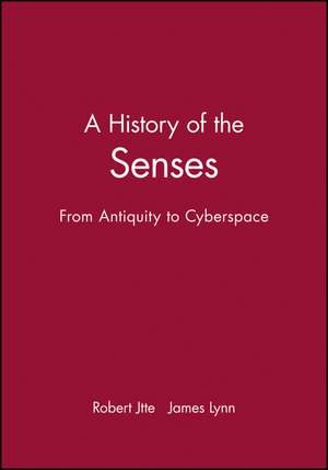 A History of the Senses – From Antiquity to Cyberspace de R Jutte