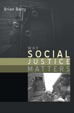 Why Social Justice Matters de B Barry