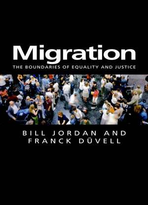 Migration – The Boundaries of Equality and Justice de B Jordan