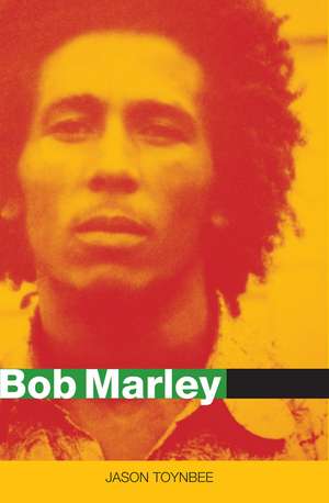 Bob Marley – Herald of a Postcolonial World? de J Toynbee