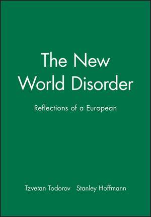 The New World Disorder: Reflections of a European de T Todorov