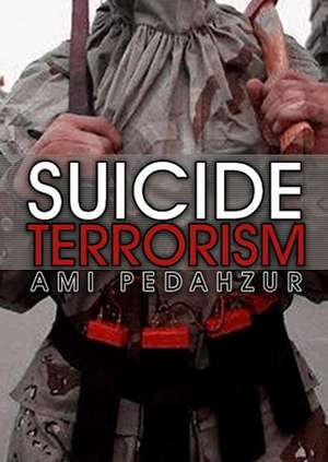 Suicide Terrorism de A Pedahzur