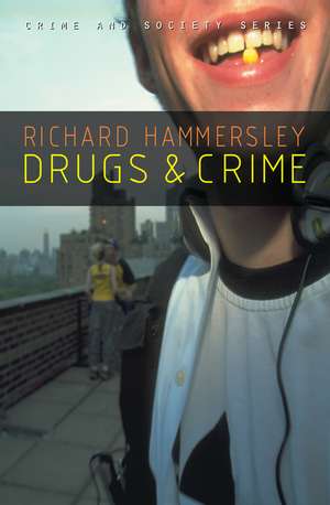 Drugs and Crime – Theories and Practices de R Hammersley