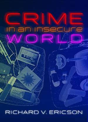 Crime in an Insecure World de RV Ericson