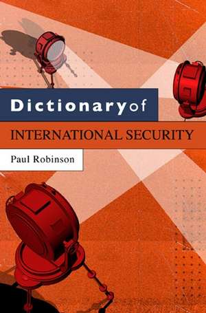 Dictionary of International Security de P. Robinson