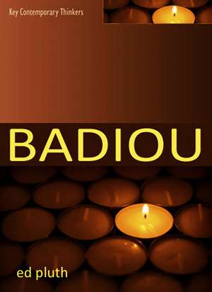 Badiou – A Philosophy of the New de E Pluth