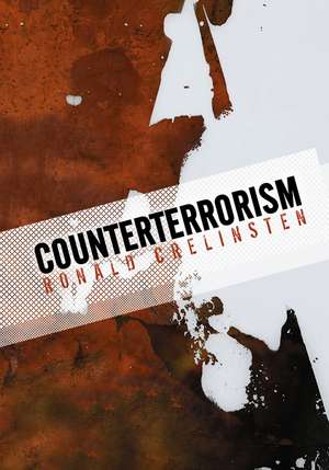 Counterterrorism de Ronald Crelinsten
