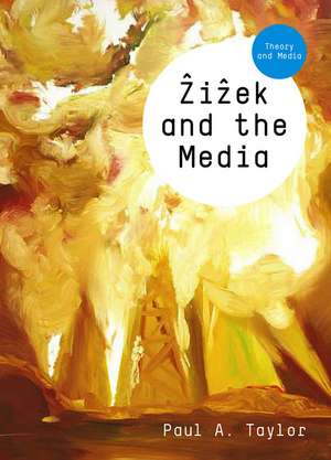 Zizek and the Media de P. Taylor