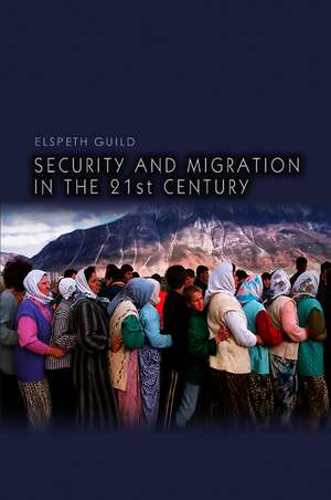 Security and Migration in the 21st Century de E Guild