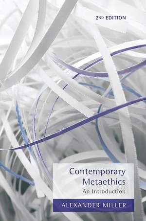 Contemporary Metaethics – An Introduction 2e de A Miller