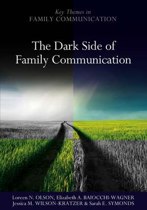 The Dark Side of Family Communication de LN Olson