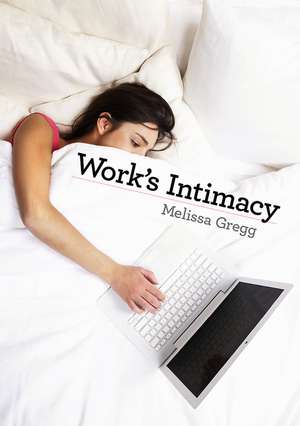 Work′s Intimacy de M Gregg