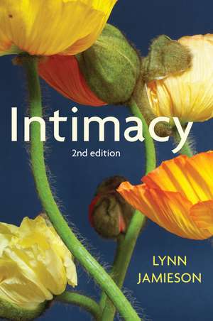 Intimacy – Personal Relationships in Modern Societ ies de Jamieson