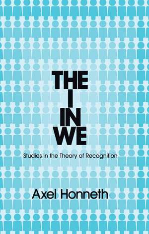 The I in We de Axel Honneth