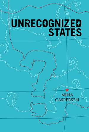 Unrecognized States de Nina Caspersen
