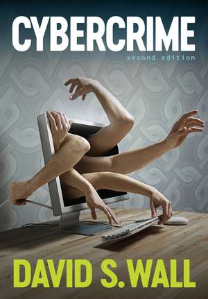 Cybercrime: The Transformation of Crime in the Inf ormation Age de Wall