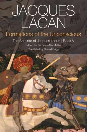 Formations of the Unconscious – The Seminar of Jacques Lacan, Book V 2e de J Lacan