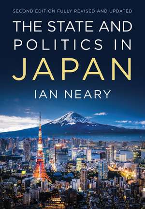 The State and Politics In Japan, Second Edition de I Neary