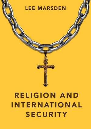 Religion and International Security de L Marsden